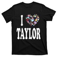 Taylor First Name Girl I Love Taylor T-Shirt