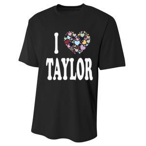 Taylor First Name Girl I Love Taylor Performance Sprint T-Shirt