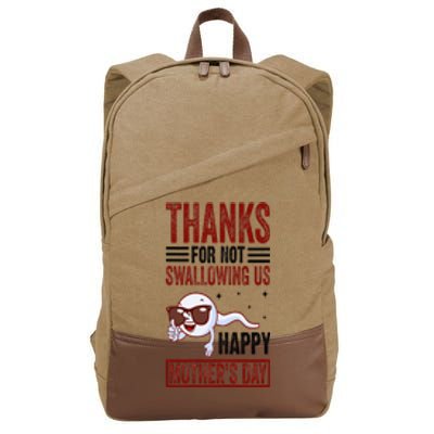 Thanks For Not Swallowing Us Happy MotherS Day Mom Cotton Canvas Backpack