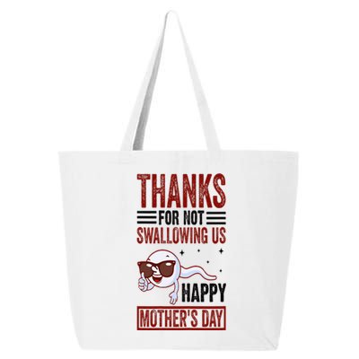 Thanks For Not Swallowing Us Happy MotherS Day Mom 25L Jumbo Tote