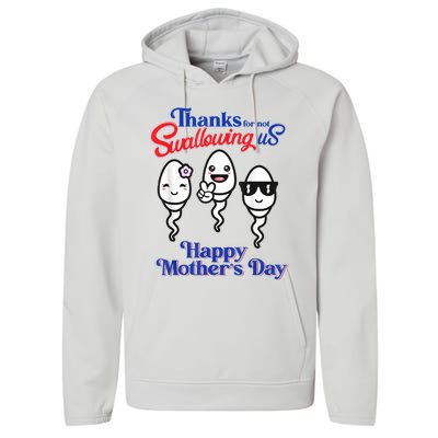 Thanks For Not Swallowing Us Happy Mother's Day Performance Fleece Hoodie