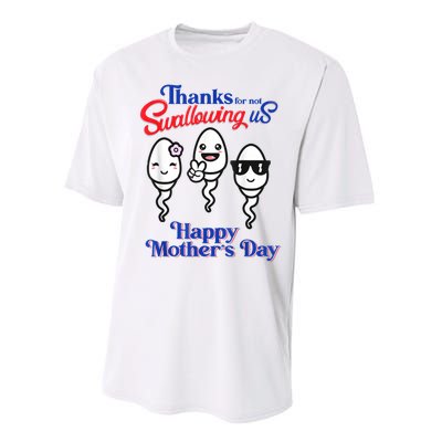 Thanks For Not Swallowing Us Happy Mother's Day Performance Sprint T-Shirt