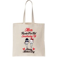 Thanks For Not Swallowing Us Happy MotherS Day Bag