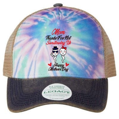 Thanks For Not Swallowing Us Happy MotherS Day Legacy Tie Dye Trucker Hat