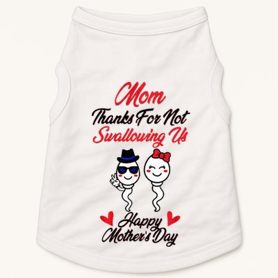 Thanks For Not Swallowing Us Happy MotherS Day Doggie Tank