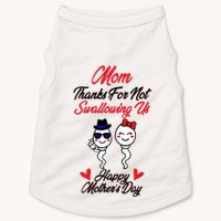 Thanks For Not Swallowing Us Happy MotherS Day Doggie Tank