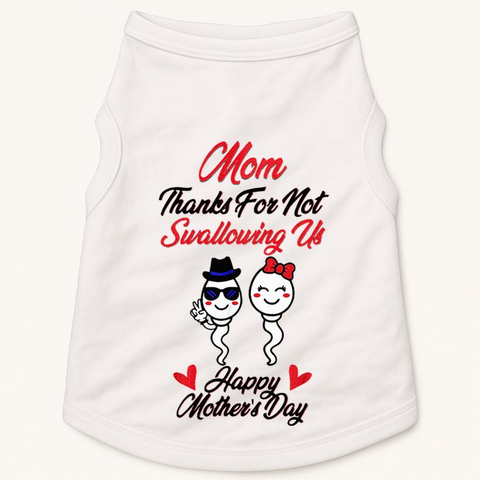 Thanks For Not Swallowing Us Happy MotherS Day Doggie Tank