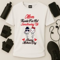 Thanks For Not Swallowing Us Happy MotherS Day Performance Shirt
