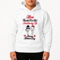 Thanks For Not Swallowing Us Happy MotherS Day Hoodie