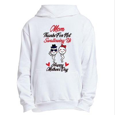 Thanks For Not Swallowing Us Happy MotherS Day Urban Pullover Hoodie