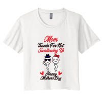 Thanks For Not Swallowing Us Happy MotherS Day Crop Top