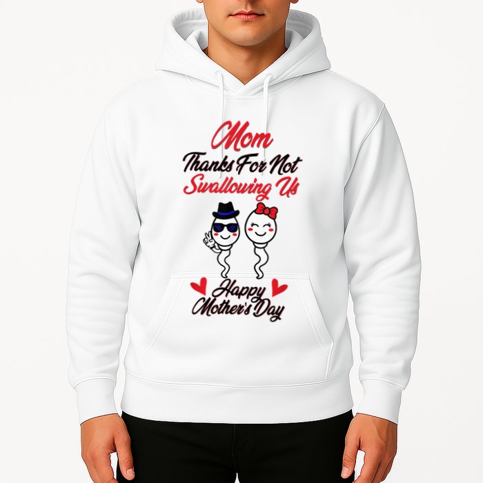 Thanks For Not Swallowing Us Happy MotherS Day Hoodie