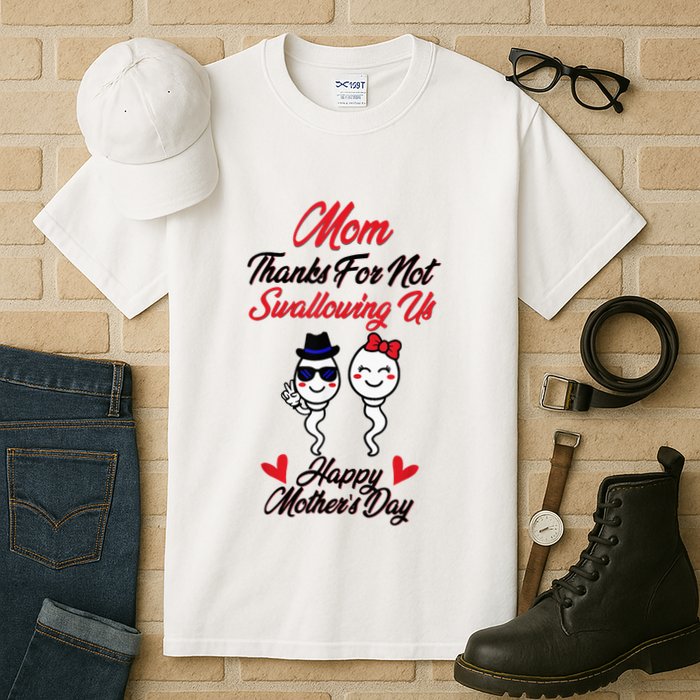 Thanks For Not Swallowing Us Happy MotherS Day Tall T-Shirt