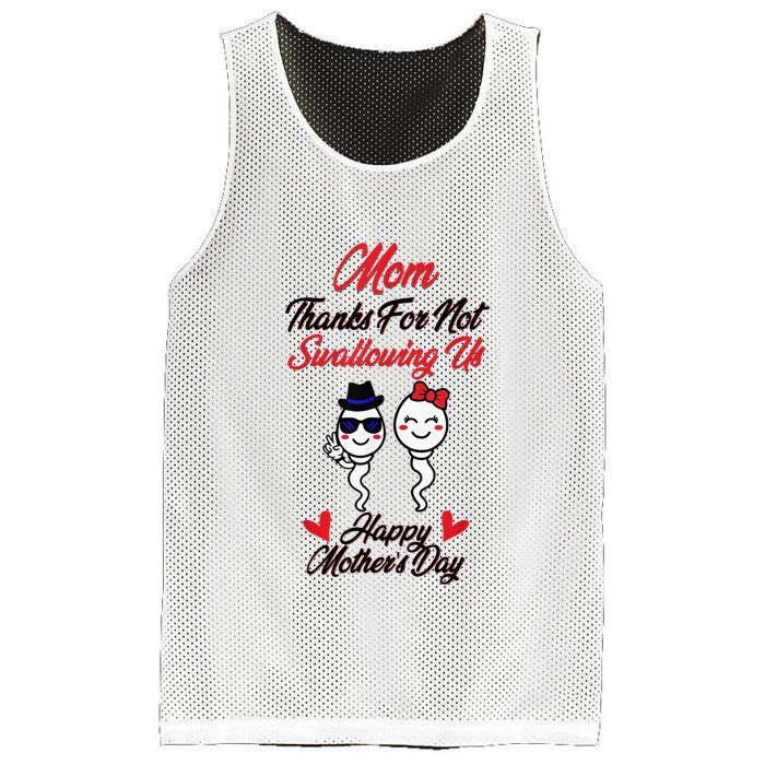 Thanks For Not Swallowing Us Happy MotherS Day Mesh Reversible Basketball Jersey Tank