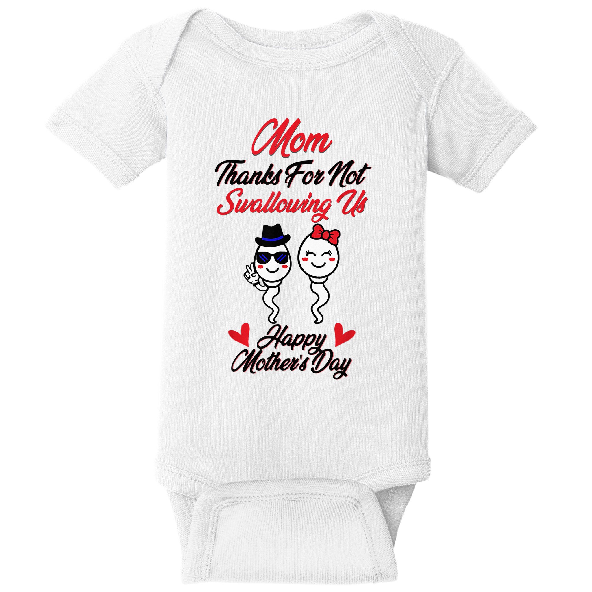Thanks For Not Swallowing Us Happy MotherS Day Baby Bodysuit