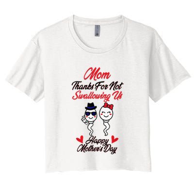 Thanks For Not Swallowing Us Happy MotherS Day Crop Top