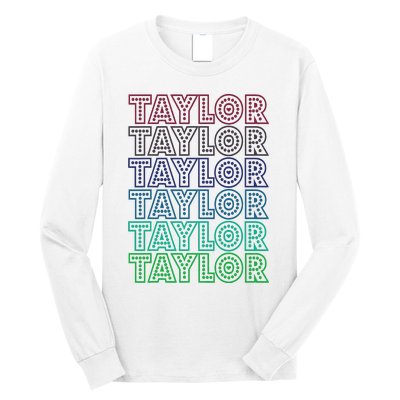 Taylor First Name I Love Taylor Long Sleeve Shirt