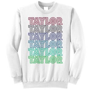 Taylor First Name I Love Taylor Sweatshirt