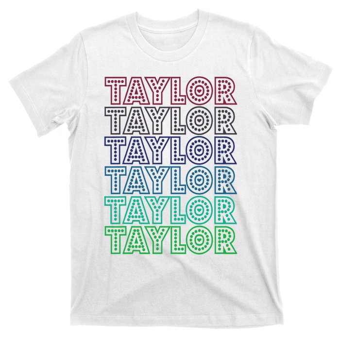 Taylor First Name I Love Taylor T-Shirt