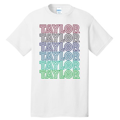 Taylor First Name I Love Taylor Tall T-Shirt