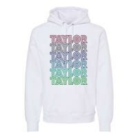 Taylor First Name I Love Taylor Premium Hoodie