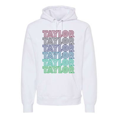 Taylor First Name I Love Taylor Premium Hoodie