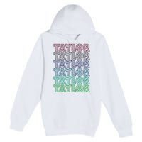 Taylor First Name I Love Taylor Premium Pullover Hoodie