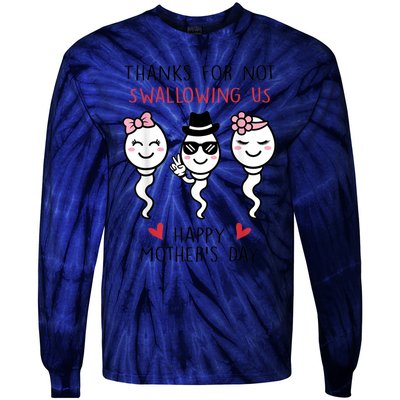 Thanks For Not Swallowing Us Happy Mother's Day Funny Tie-Dye Long Sleeve Shirt