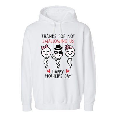 Thanks For Not Swallowing Us Happy Mother's Day Funny Garment-Dyed Fleece Hoodie