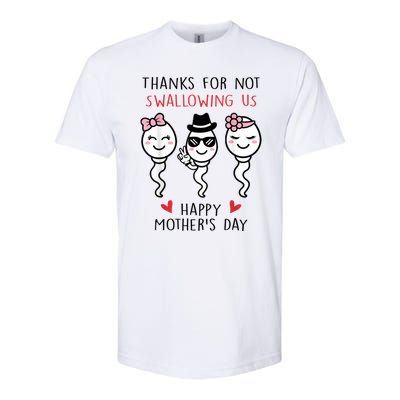 Thanks For Not Swallowing Us Happy Mother's Day Funny Softstyle CVC T-Shirt