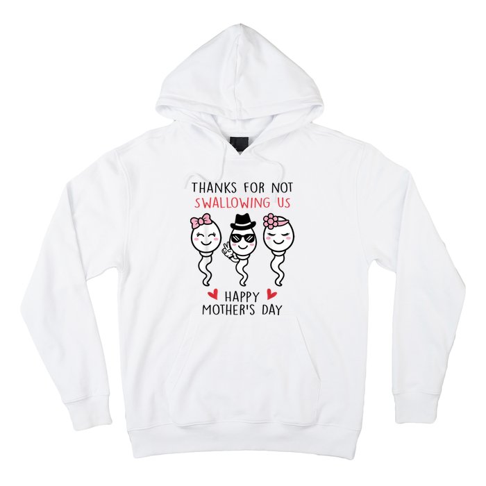 Thanks For Not Swallowing Us Happy Mother's Day Funny Hoodie