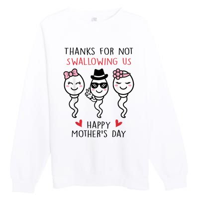 Thanks For Not Swallowing Us Happy Mother's Day Funny Premium Crewneck Sweatshirt