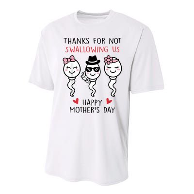 Thanks For Not Swallowing Us Happy Mother's Day Funny Performance Sprint T-Shirt