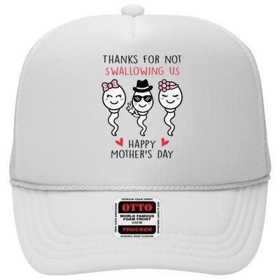 Thanks For Not Swallowing Us Happy Mother's Day Funny High Crown Mesh Back Trucker Hat