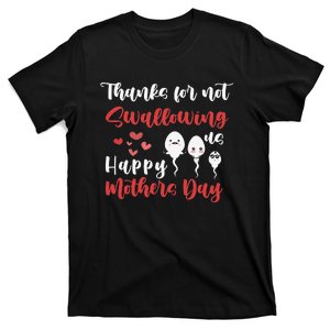 Thanks For Not Swallowing Us Happy Mother's Day Father's Day T-Shirt