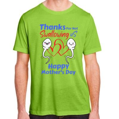 Thanks For Not Swallowing Us Happy Mothers Day Fathers Day Cute Adult ChromaSoft Performance T-Shirt