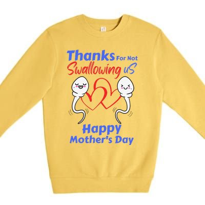 Thanks For Not Swallowing Us Happy Mothers Day Fathers Day Cute Premium Crewneck Sweatshirt