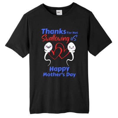 Thanks For Not Swallowing Us Happy Mothers Day Fathers Day Cute Tall Fusion ChromaSoft Performance T-Shirt