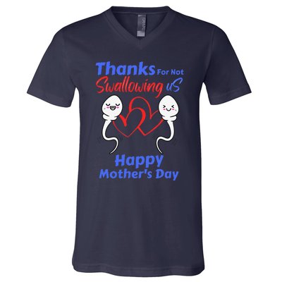 Thanks For Not Swallowing Us Happy Mothers Day Fathers Day Cute V-Neck T-Shirt