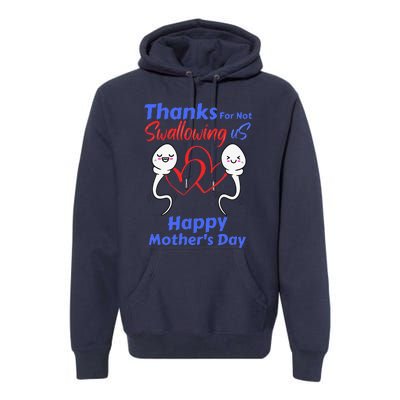 Thanks For Not Swallowing Us Happy Mothers Day Fathers Day Cute Premium Hoodie