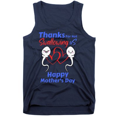 Thanks For Not Swallowing Us Happy Mothers Day Fathers Day Cute Tank Top