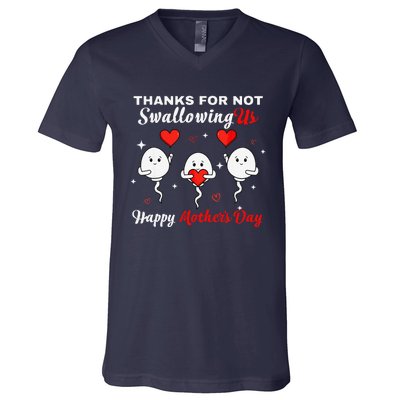 Thanks For Not Swallowing Us Happy Mothers Day Fathers Day V-Neck T-Shirt