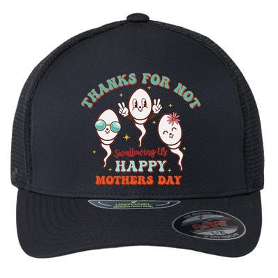 Thanks For Not Swallowing Us Funny Mother's Day Mom Mommy Flexfit Unipanel Trucker Cap