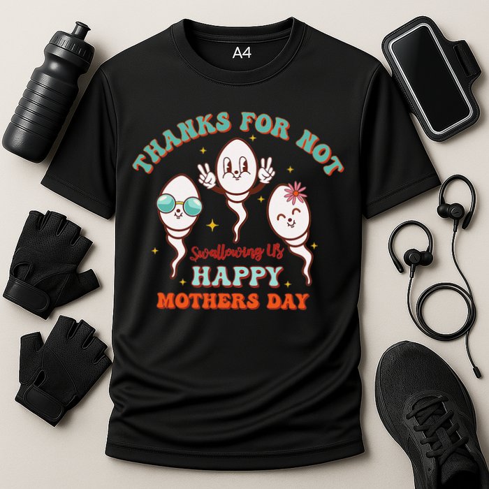 Thanks For Not Swallowing Us Funny Mother's Day Mom Mommy Cooling Performance Crew T-Shirt