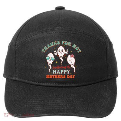 Thanks For Not Swallowing Us Funny Mother's Day Mom Mommy 7-Panel Snapback Hat