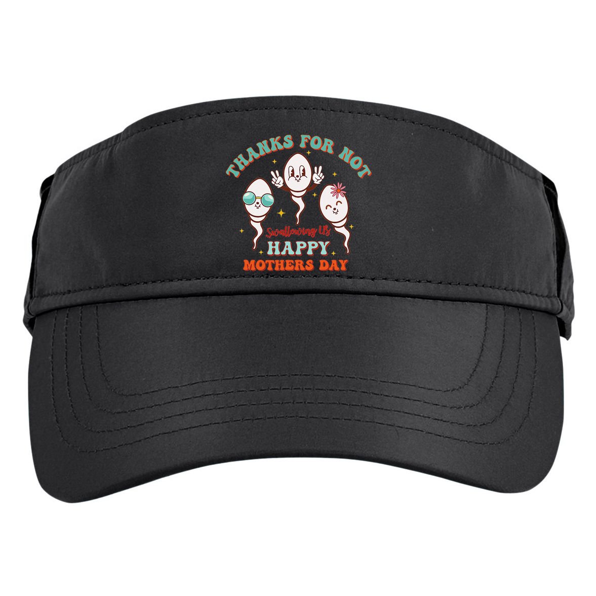 Thanks For Not Swallowing Us Funny Mother's Day Mom Mommy Adult Drive Performance Visor