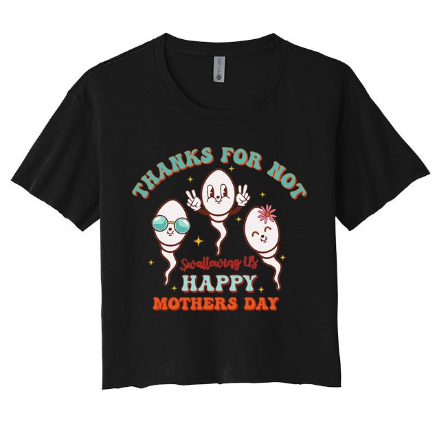 Thanks For Not Swallowing Us Funny Mother's Day Mom Mommy Crop Top