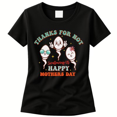 Thanks For Not Swallowing Us Funny Mother's Day Mom Mommy Womens T-Shirt