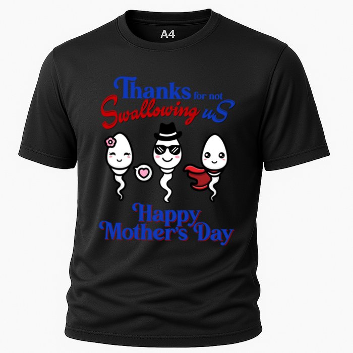 Thanks For Not Swallowing Us Happy MotherS Day Funny Gift Cooling Performance Crew T-Shirt