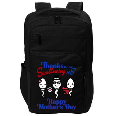 Thanks For Not Swallowing Us Happy MotherS Day Funny Gift Impact Tech Backpack
